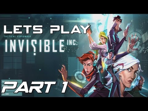 Let's Play Invisible Inc. - Episode 1 - Gameplay