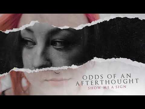 Odds of an Afterthought - Show Me a Sign