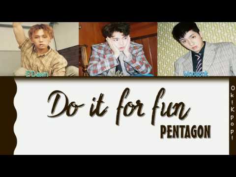 PENTAGON (펜타곤) – Do It For Fun (재밌겠다) (RAP UNIT) Color Coded Lyrics (HAN/ROM/ENG) by Ok!Kpop!