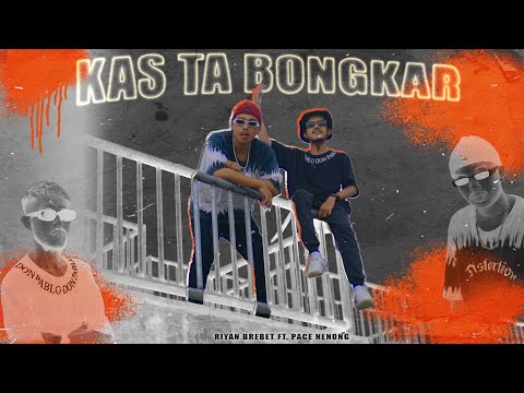 Riyan Brebet - KAS TA BONGKAR Feat. Pace Nenong (Official Music Video)