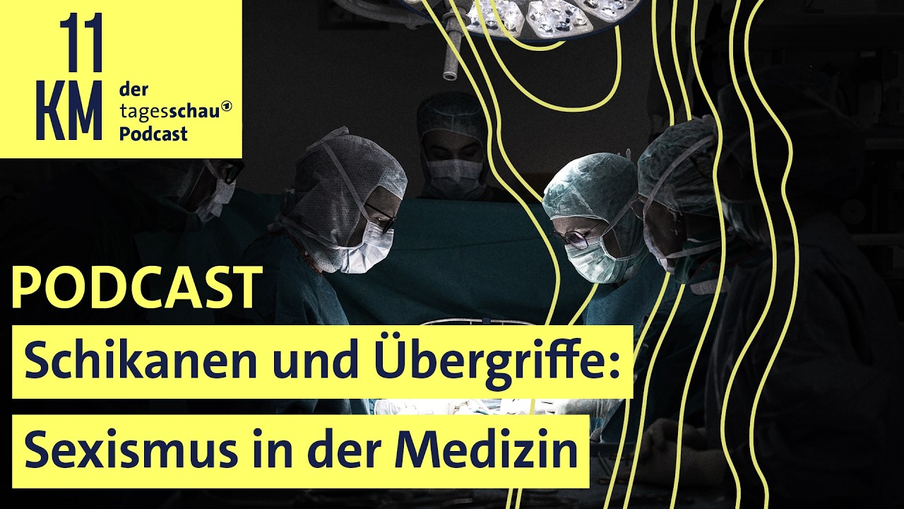 Schikanen und Übergriffe: Sexismus in der Medizin I 11KM - der tagesschau-Podcast
