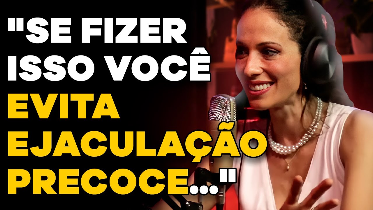 Watch Now A TÉCNICA pra ACABAR com a EJACULAÇÃO PRECOCE! (com Lilian Fiorelli) | CORTES do MHM A TÉCNICA pra ACABAR com a EJACULAÇÃO PRECOCE! (com Lilian Fiorelli) | CORTES do MHM