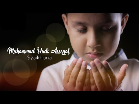 Muhammad Hadi Assegaf - Syaikhona (Official Lyric Video)