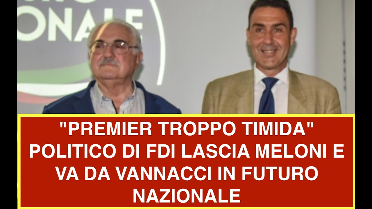 "PREMIER TROPPO TIMIDA" POLITICO DI FDI LASCIA MELONI E VA DA VANNACCI IN FUTURO NAZIONALE