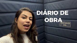 DIÁRIO DE OBRA - O QUE ACONTECEU EM 5 DIAS 