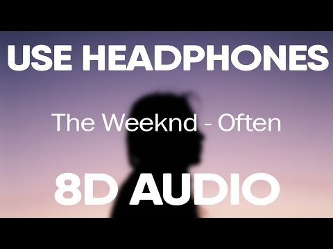 The Weeknd – Often (Kygo Remix) (8D AUDIO)