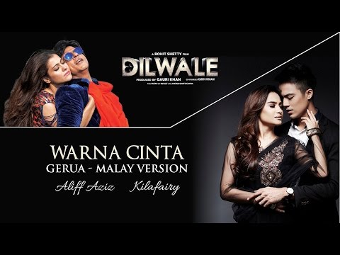 Aliff Aziz & Kilafairy - Warna Cinta (Gerua - Malay Version) [From Dilwale] (Official Music Video)