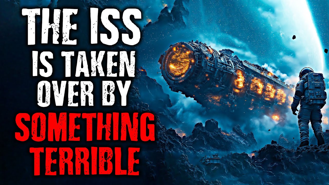 "It's 2035 and the ISS , is taken over by SOMETHING TERRIBLE  ! " Creepypasta