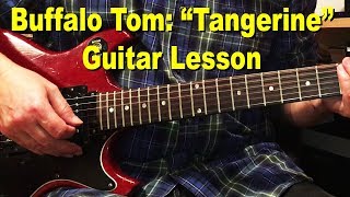 Buffalo Tom - "Tangerine" guitar lesson. Gibson Melody Maker & Gibson LP Junior