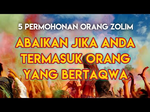 ABAIKAN JIKA ANDA TERMASUK ORANG BERTAQWA, 5 Permohonan orang zolim @karazh.master #youtuber