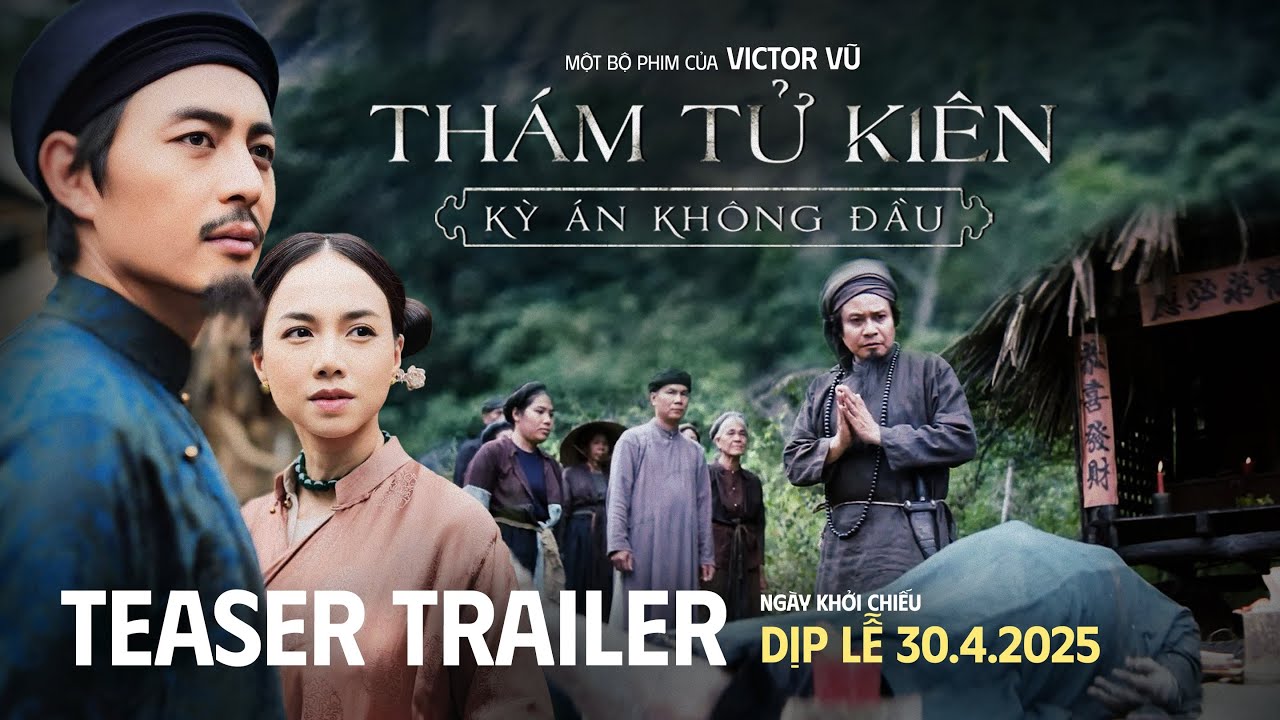 THÁM TỬ KIÊN: KỲ ÁN KHÔNG ĐẦU | TEASER TRAILER | DỰ KIẾN TẠI RẠP DỊP LỄ 30.04.2025