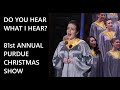 Do You Hear What I Hear? - 81st Annual Purdue Christmas Show