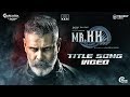 Mr KK Title Video Song | Kamal Haasan | Chiyaan Vikram, Abi Hassan | Rajesh M Selva | Ghibran