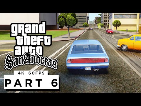 GTA SAN ANDREAS Walkthrough Gameplay Part 6 - (PC 4K 60FPS) RTX 3090 MAX SETTINGS