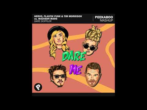 NERVO, Plastik Funk & Tim Morrison vs. Madison Mars - Dare Doppler (Peekaboo Mashup)
