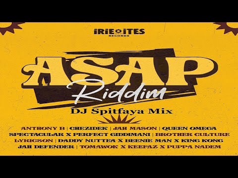 ASAP Riddim Mix 2022 By_DJ Spitfaya_Anthony B_Queen_Omega_Perfect Giddiman_Spectacular_Jah Mason_etc