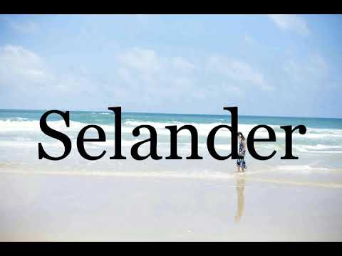 How To Pronounce Selander🌈🌈🌈🌈🌈🌈Pronunciation Of Selander