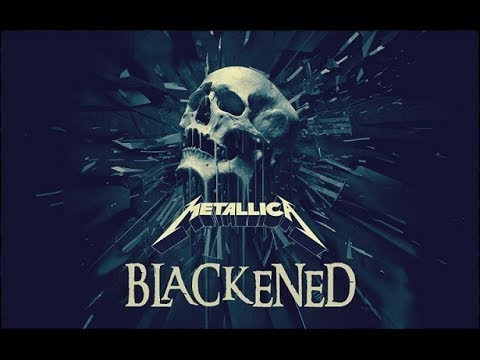 Metallica - Blackened (Remixed and Remastered)
