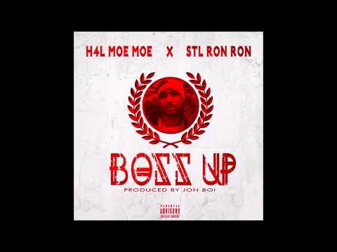 H4L Moe Moe - Boss Up ft. STL Ron Ron prod. by DamJonBoi