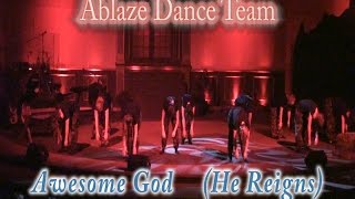 Ablaze Dance Team - Awesome God (He Reigns) - Christ Community Church Murphysboro Illinois