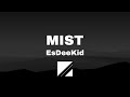 EsDeeKid Mist LYRICS