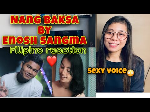 NANG BAKSA - ENOSH SANGMA | OFFICIAL MYSIC VIDEO | REACTION VIDEO | FILIPINO