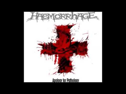 Haemorrhage -  Apology for Pathology (Full-Album)