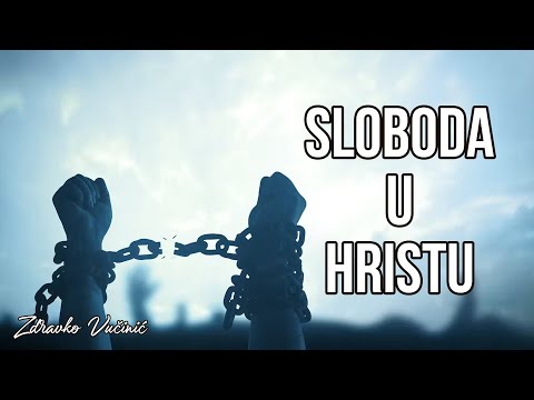 Sloboda u Hristu, Zdravko Vučinić