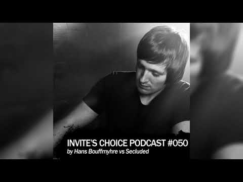 Invite's Choice Podcast 050 - Hans Bouffmyhre vs Secluded