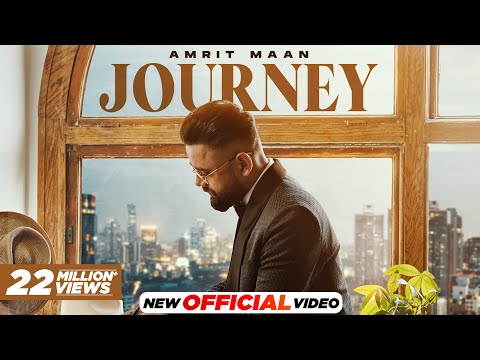 AMRIT MAAN - JOURNEY (Official Video) | Mxrci | Latest Punjabi Song 2023 | New Punjabi Song 2024