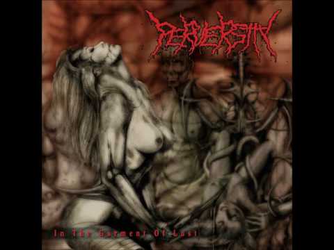 PERVERSITY - Hallucinatory Mutilation