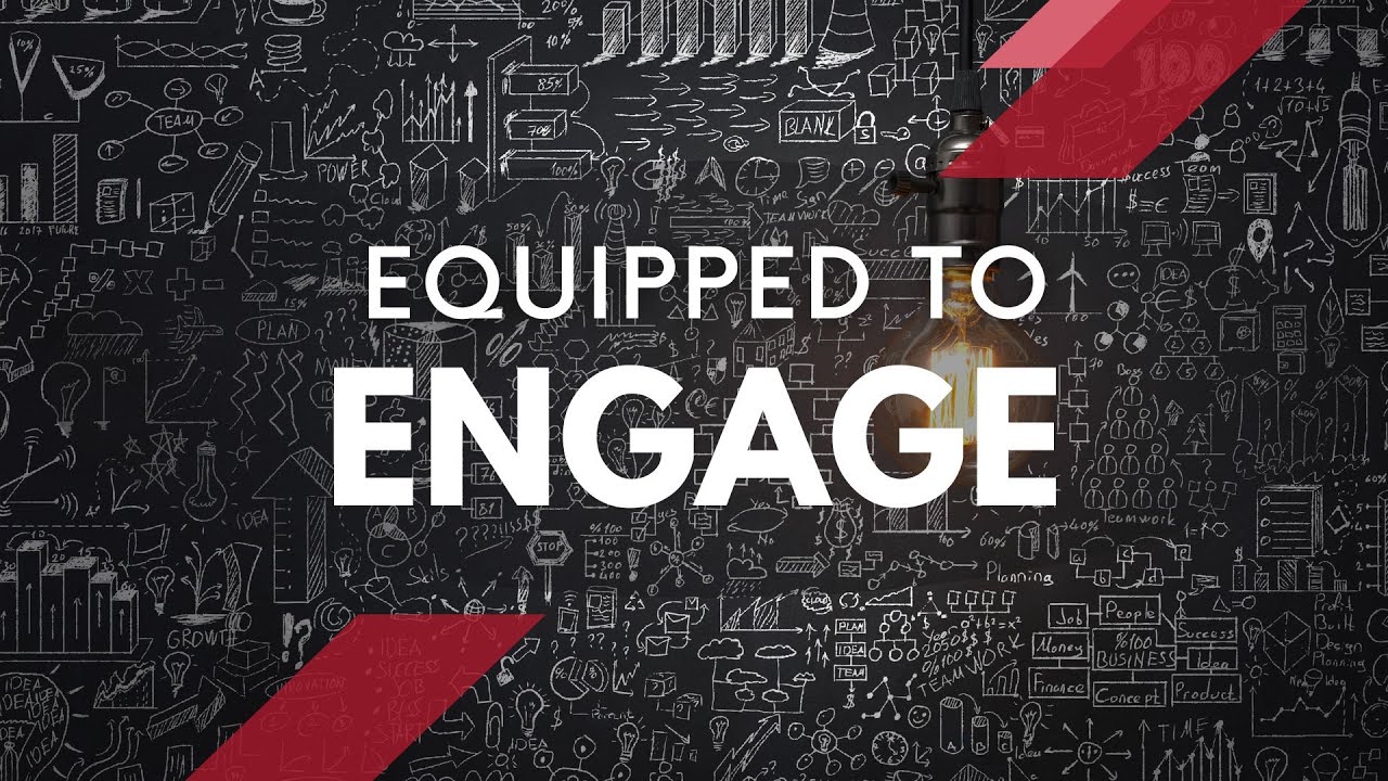 Equipped to Engage