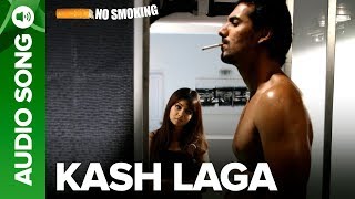 Kash Laga - Full Audio Song | No Smoking | John Abraham & Ayesha Takia