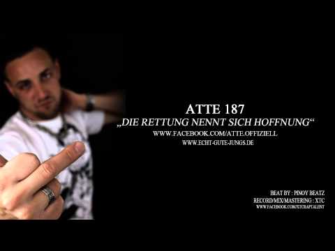 Atte187 - Die Rettung nennt sich Hoffnung - prod. by Pinoy Beatz