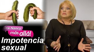 Impotencia sexual – Dra. Nancy Más Allá