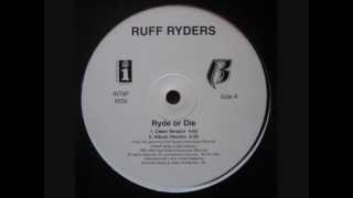 Ruff Ryders - Ryde Or Die [HQ]