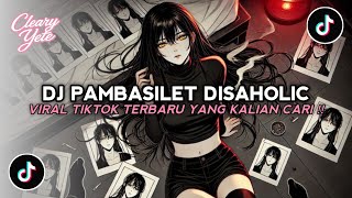 Download lagu DJ PAMBASILET DISAHOLIC TREND TIKTOK YANG KALIAN CARI !! mp3