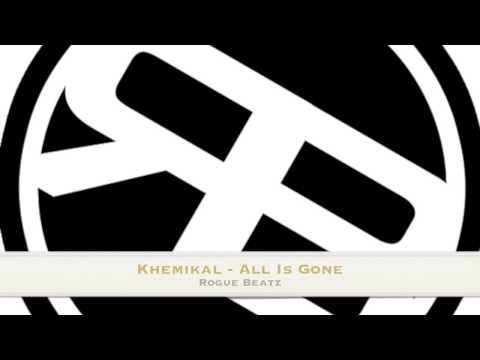 Khemikal - All Is Gone (Drum & Bass)