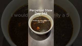 Day 348 Perpetual Stew