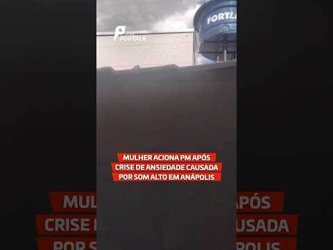Mulher aciona PM após crise de ansiedade causada por som alto em Anápolis