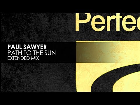 Paul Sawyer - Path To The Sun (Extended Mix)
