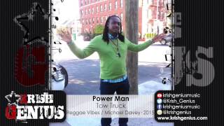 Power Man - Tow Truck [Reggae Vibes Riddim] November 2015