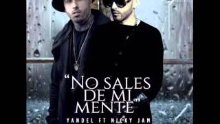 Yandel - No Sales De Mi Mente Ft. Nicky Jam