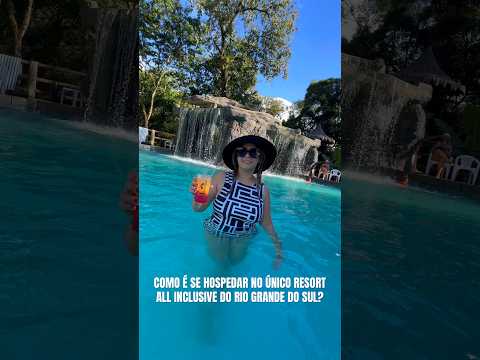 Como é se hospedar no único resort all inclusive do Rio Grande do Sul? 💦🍹 #turismonosul #resort