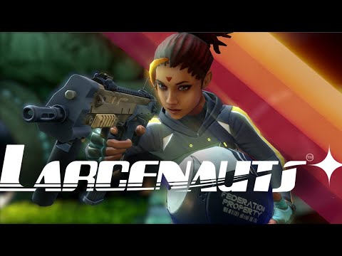 Larcenauts Reveal Trailer thumbnail