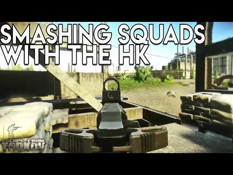 Smashing Squads With The HK - Escape From Tarkov