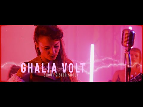 "Shout Sister Shout" by Ghalia Volt