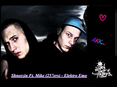 Shneezin Ft. Mike (257ers) - Elektro Emo