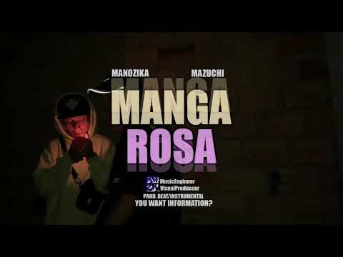 MANGA ROSA | ManoZika ft. Mazuchi (Prod. MNZK x YWIN)