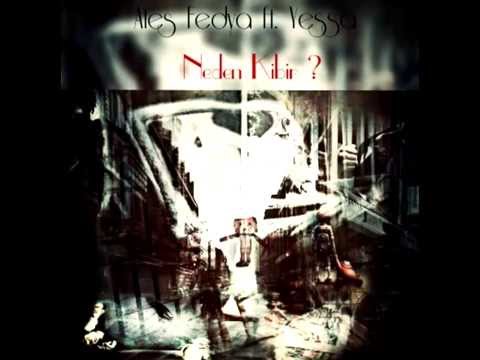 Ateş Fedya ft. Yessa- Neden Kibir?